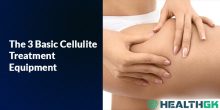 The 3 Basic Cellulite Treatment Equipment